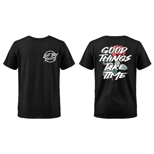 GOOD THINGS TAKE TIME T-SHIRT